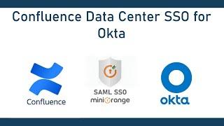 Confluence Okta SAML SSO | Single Sign-On (SSO) into Confluence Data Center (DC) using Okta