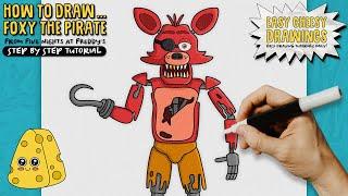 How to Draw FOXY THE FOX  (Five Nights at Freddy's) | Easy Step-By-Step Drawing Tutorial
