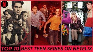 Top 10 Best Teen Web Series On Netflix | Best Teen Series To Watch | Teen Tv Shows 2021 | Part 1