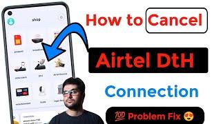 How to cancel Airtel Dth connection