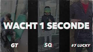 GT x #03S SQ x #7 Lucky - Wacht 1 Seconde (Prod. Young White) | Gelekt