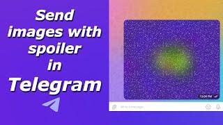 How to send image with spoiler in Telegram | Send hidden images in Telegram