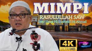 DATO' USTAZ HJ SHAMSURI HJ AHMAD ~ MIMPI RASULULLAH