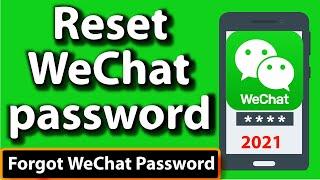 Forgot my WeChat Password || How to Reset WeChat password