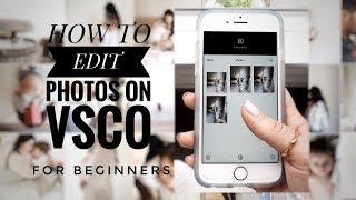 How to edit photos on VSCO for INSTAGRAM | VSCO for BEGINNERS | Sep 2017