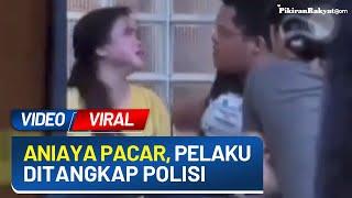 Wanita yang Viral lantaran Dianiaya Pacar di Makassar, Pelaku Ditangkap Polisi