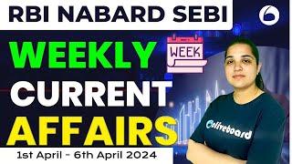 1st - 6th April 2024 Weekly Current Affairs : RBI,NABARD,SEBI | Weekly Current Affairs 2024