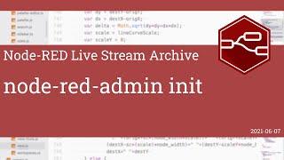 node-red-admin init - developing node-red stream - 7th June 2021