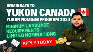 Yukon nominee program (YNP) PNP Explained|| Skilled Worker Stream || Canada Immigration 2024