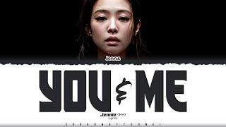 JENNIE 'You & Me' Lyrics [Color Coded_Eng] | ShadowByYoongi