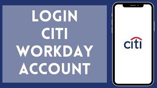 How To Login Citi Workday Account 2024 | Sign In To Citi Workday (Full Tutorial)