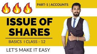 Issue of Shares | Basics | Part - 1 | Class 12 | Accounts