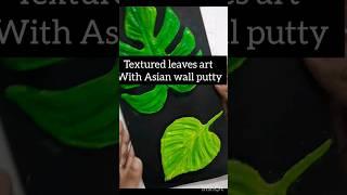 tried textured leaves for the first time #texturedart #tropical #youtubeshorts #trendingshorts