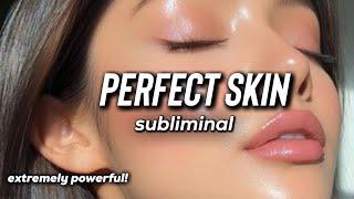 PERFECT SKIN subliminal ‍️  extremely powerful use with caution!