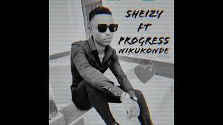 Sheizy_Ft_Progress_Nikukonde (Official Audio)