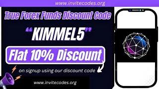 True Forex Funds Discount Code (KIMMEL5) Flat 10% Discount.
