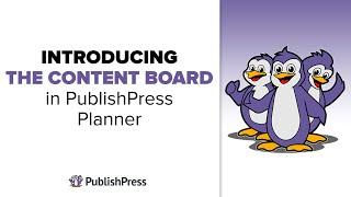 Introducing the Content Board in PublishPress Planner