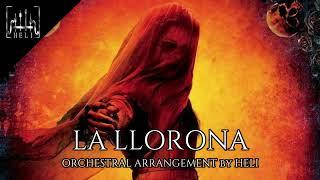 || LA LLORONA || ORCHESTRAL ARRANGEMENT by HELI ||