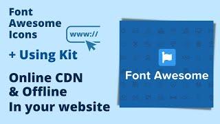 Use Font Awesome Icons Using Kit in your website , Online CDN & Offline | add icon using kit