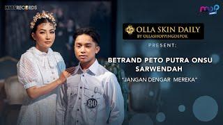 BETRAND PETO PUTRA ONSU & SARWENDAH - JANGAN DENGAR MEREKA ( OFFICIAL MUSIC VIDEO )