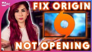 Origin Not Opening? Here's How To Fix It!