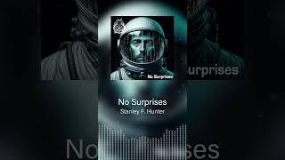 No Surprises - Stanley F. Hunter - Short 2