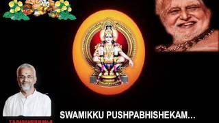 SWAMIKKU PUSHPABHISHEKAM... SWAMY AYYAPPAN SONG...T.S.RADHAKRISHNAJI (LIVE)