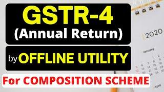 Offline Utility | GSTR 4 Annual Return Filing offline | GST Composition Annual Return Filing 2019-20