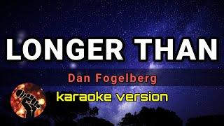 LONGER THAN - DAN FOGELBERG (karaoke version)