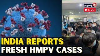 LIVE | HMPV Virus Outbreak In India | 4 Cases Of HMPV In India | HMPV China Virus News | N18L