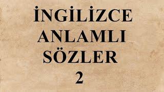 İngilizce Anlamlı Sözler 2