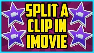 iMovie - How To Split A Clip In iMovie 10.1.2 2017 (EASY) - iMovie Cut Clip Tutorial for Beginners