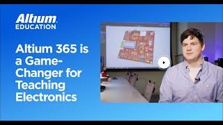 Altium 365 is a Game-Changer for Teaching Electronics