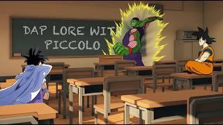 DAP LORE WITH PICCOLO