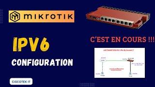 MIKROTIK : Configuration de IPv6 sur Mikrotik - Migration en cours. #Mikrotik v7 #Mikrotik Formation