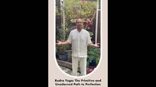 #dubai #sevaexperience #RudraYoga The Primitive and Unadorned Path to Perfection