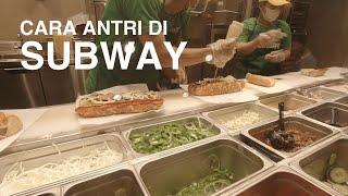 Cara antri di SUBWAY