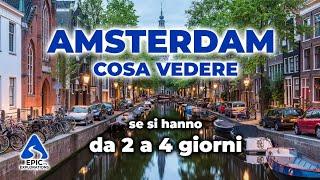 Cosa Vedere ad Amsterdam da 2 a 4 giorni - Guida Completa e Tour Virtuale