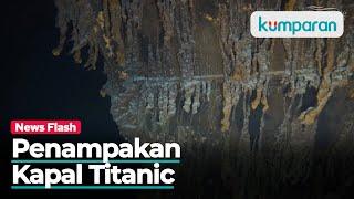 Ini Video 8K Kapal Titanic di Dasar Laut, Penampakannya Super Detail