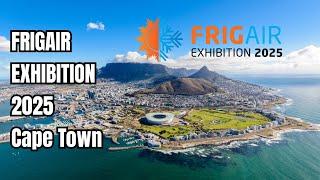 FRIGAIR EXHIBITION 2025 Cape Town