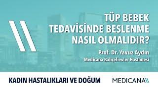 Tüp Bebek Tedavisinde Beslenme Nasıl Olmalıdır? – Prof. Dr. Yavuz Aydın