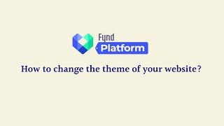 Fynd Platform: How To Change The Theme Of Your Website