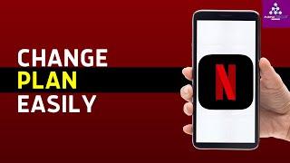 How to Change Plan in Netflix !