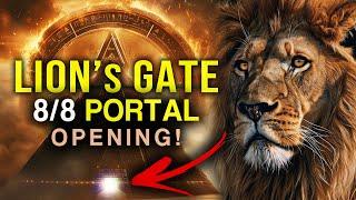 LIONS GATE 8/8 Portal OPENING! - July 26th to August 12th ( Prepare NOW )