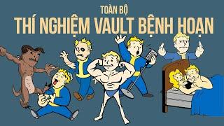 TOÀN BỘ THÍ NGHIỆM ĐIÊN RỒ TRONG CÁC HẦM VAULT TẠI FALLOUT!