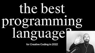 The best programming language for Creative Coding in 2022 (for beginners)