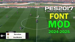 PES 2017 NEW FONT MOD 2024/2025