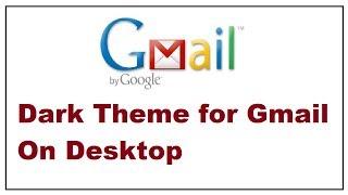 Dark Theme for Gmail On Desktop