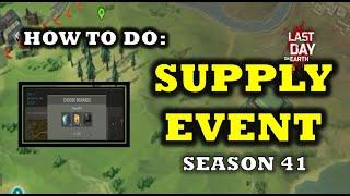 How To Do "SUPPLY EVENT" (SEASON 41) - Last Day On Earth: Survival