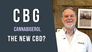 What is CBG? Cannabigerol - Is it the New CBD?